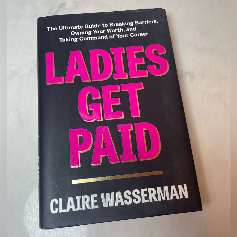 “Ladies Get Paid” Hardback Book by Claire Wasserman